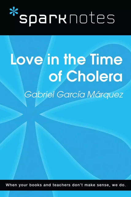 Love in the Time of Cholera (SparkNotes Literature Guide) -  SparkNotes - Spark