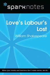 Love's Labours Lost (SparkNotes Literature Guide)