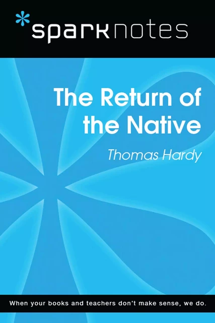 The Return of the Native (SparkNotes Literature Guide) -  SparkNotes - Spark