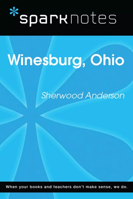 Winesburg, Ohio (SparkNotes Literature Guide) -  SparkNotes - Spark