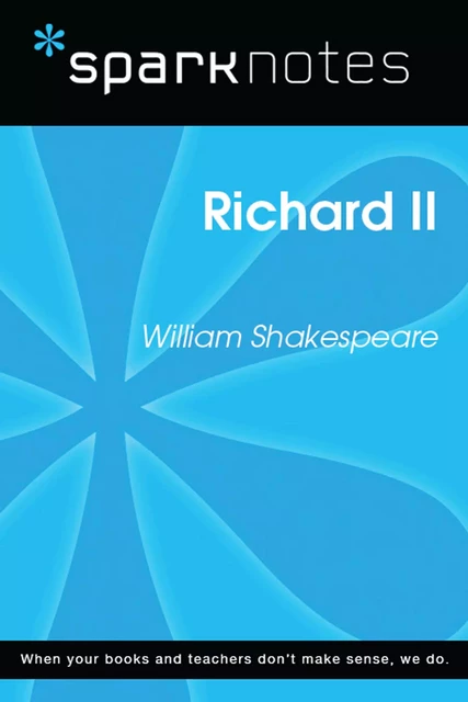 Richard II (SparkNotes Literature Guide) -  SparkNotes - Spark