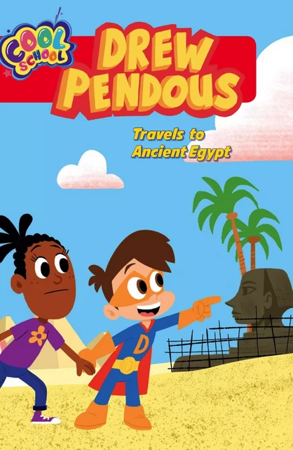 Drew Pendous Travels to Ancient Egypt (Drew Pendous #2) - Drew Pendous - Sterling Children's Books