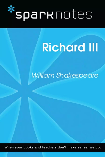 Richard III (SparkNotes Literature Guide) -  SparkNotes - Spark