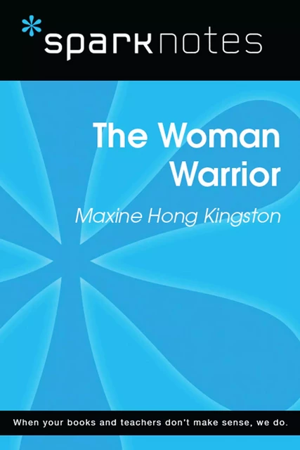 The Woman Warrior (SparkNotes Literature Guide) -  SparkNotes - Spark