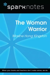 The Woman Warrior (SparkNotes Literature Guide)