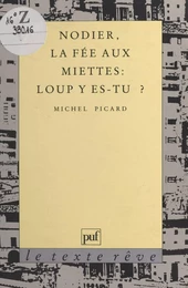 Nodier, «La Fée aux miettes» : Loup y es-tu ?