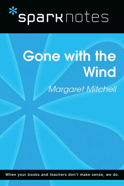 Gone with the Wind (SparkNotes Literature Guide) -  SparkNotes - Spark