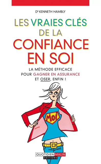 Les vraies clés de la confiance en soi - Dr. Kenneth Hambly - Éditions Leduc