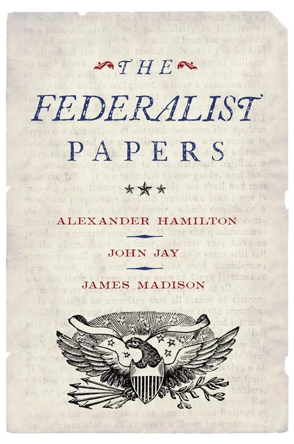 The Federalist Papers - Alexander Hamilton, James Madison, John Jay - Fall River Press