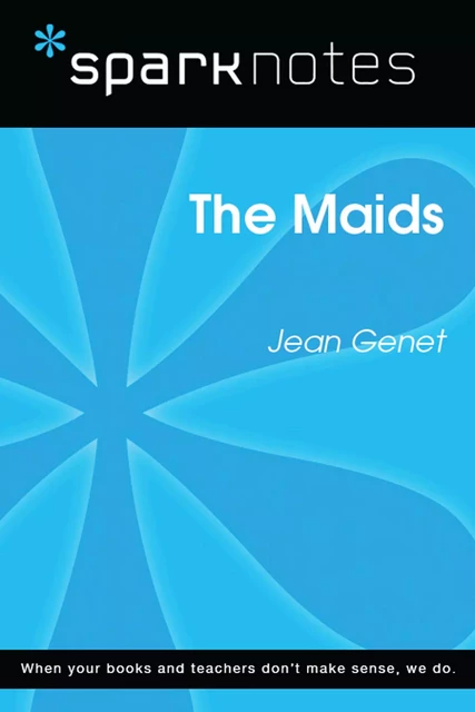 The Maids (SparkNotes Literature Guide) -  SparkNotes - Spark