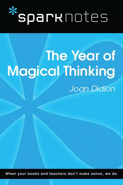 The Year of Magical Thinking (SparkNotes Literature Guide) -  SparkNotes - Spark