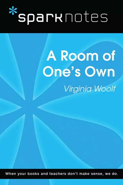 A Room of One's Own (SparkNotes Literature Guide) -  SparkNotes - Spark