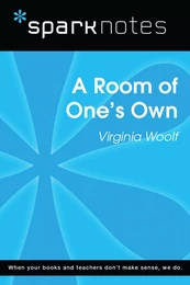 A Room of One's Own (SparkNotes Literature Guide)