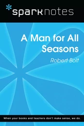 A Man for All Seasons (SparkNotes Literature Guide)