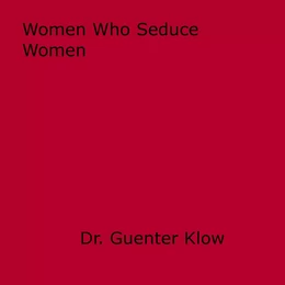 Women Who Seduce Women