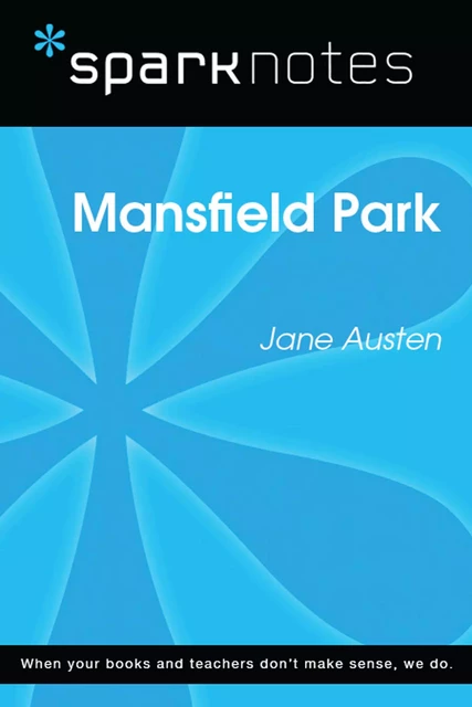 Mansfield Park (SparkNotes Literature Guide) -  SparkNotes - Spark