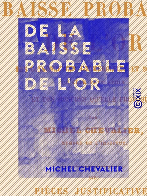 De la baisse probable de l'or - Michel Chevalier - Collection XIX