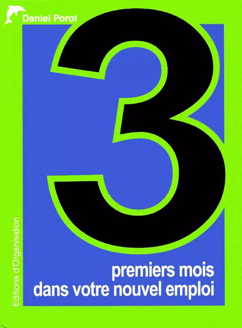 3 premiers mois dans votre nouvel emploi - Daniel Porot - Porot et Partenaire