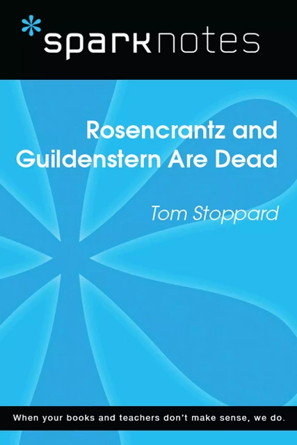 Rosencrantz and Guildenstern are Dead (SparkNotes Literature Guide) -  SparkNotes - Spark