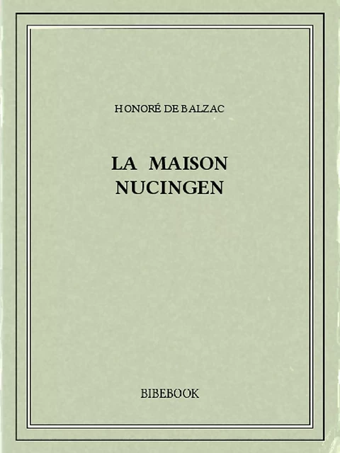 La maison Nucingen - Honoré de Balzac - Bibebook