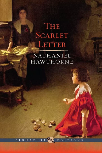 The Scarlet Letter (Barnes & Noble Signature Editions) - Nathaniel Hawthorne - Barnes & Noble