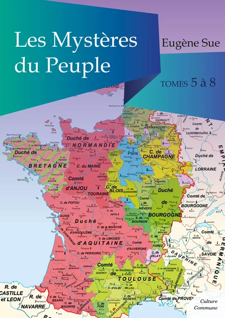 Les Mystères du Peuple, tomes 5 à 8 - Eugène Sue - Culture commune