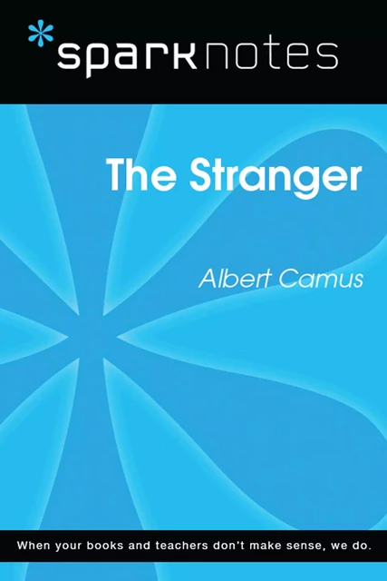 The Stranger (SparkNotes Literature Guide) -  SparkNotes - Spark