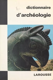 Dictionnaire de l'archéologie