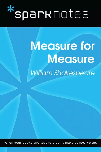 Measure for Measure (SparkNotes Literature Guide) -  SparkNotes - Spark