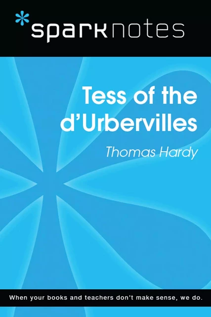 Tess of the d'Urbervilles (SparkNotes Literature Guide) -  SparkNotes - Spark