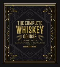 The Complete Whiskey Course