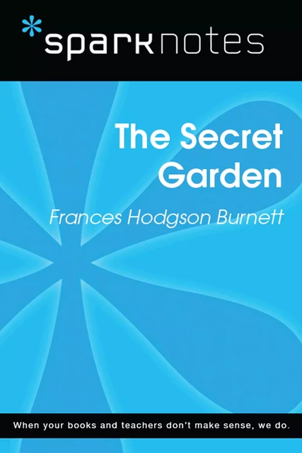 The Secret Garden (SparkNotes Literature Guide) -  SparkNotes - Spark