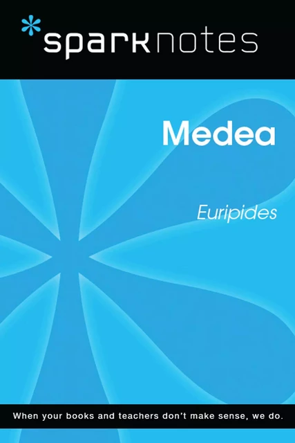 Medea (SparkNotes Literature Guide) -  SparkNotes - Spark