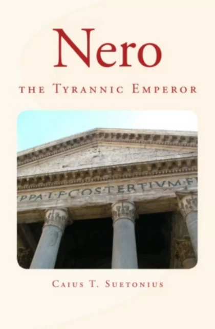 Nero - Caius T. Suetonius, Edgar W. Nye - Editions Le Mono