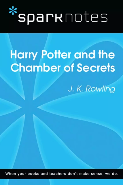 Harry Potter and the Chamber of Secrets (SparkNotes Literature Guide) -  SparkNotes - Spark