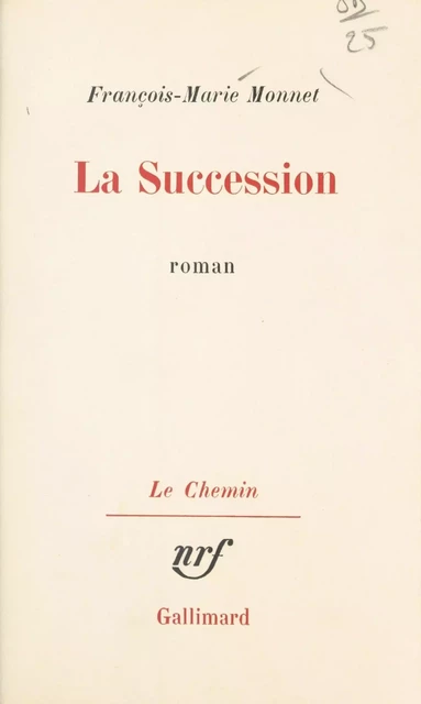 La succession - François-Marie Monnet - (Gallimard) réédition numérique FeniXX