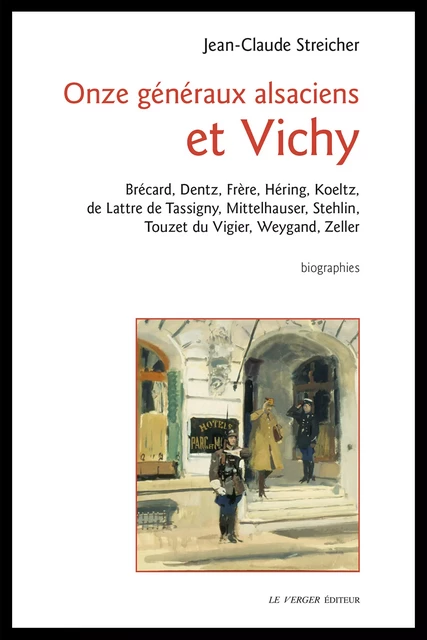 Onze généraux alsaciens et Vichy - Jean-Claude Streicher - Le Verger éditeur