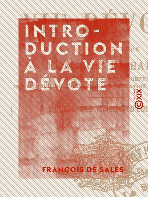 Introduction à la vie dévote - François de Sales - Collection XIX