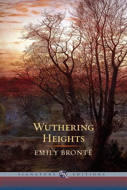 Wuthering Heights (Barnes & Noble Signature Editions) - Emily Brontë - Barnes & Noble