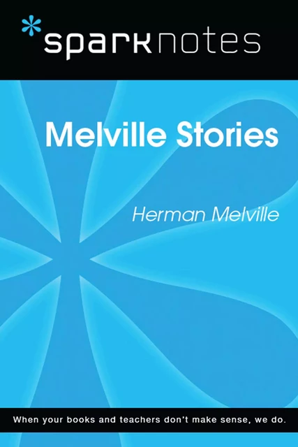 Melville Stories (SparkNotes Literature Guide) -  SparkNotes - Spark