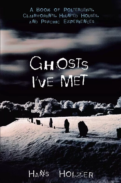 Ghosts I've Met - Hans Holzer - Fall River Press