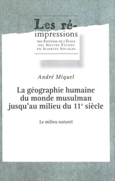 La géographie humaine du monde musulman jusqu’au milieu du 11e siècle. Tome 3