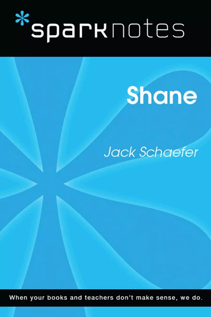 Shane (SparkNotes Literature Guide) -  SparkNotes - Spark