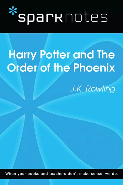 Harry Potter and the Order of the Phoenix (SparkNotes Literature Guide) -  SparkNotes - Spark