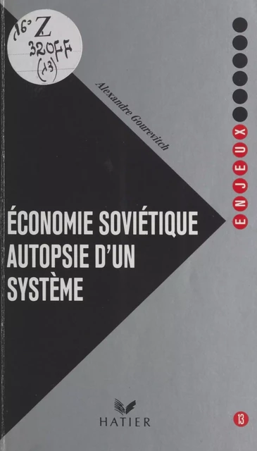 Économie soviétique : autopsie d'un système - Alexandre Gourevitch - Hatier (réédition numérique FeniXX)