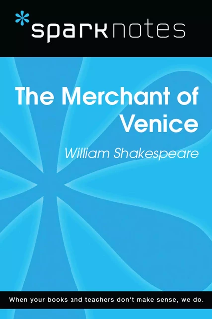 The Merchant of Venice (SparkNotes Literature Guide) -  SparkNotes - Spark