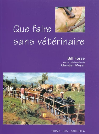 Que faire sans vétérinaire - Bill Forse, Christian Meyer - Quae