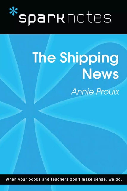 The Shipping News (SparkNotes Literature Guide) -  SparkNotes - Spark