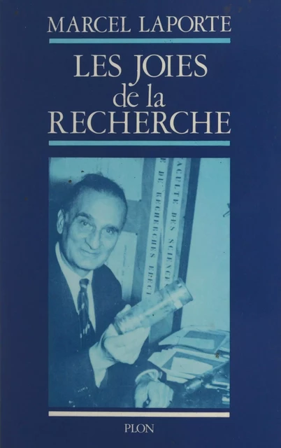 Les joies de la recherche - Marcel Laporte - (Plon) réédition numérique FeniXX