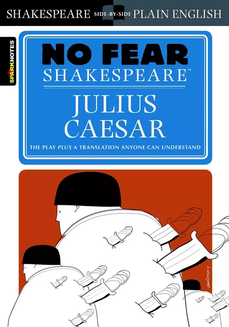 Julius Caesar (No Fear Shakespeare) -  SparkNotes - Spark